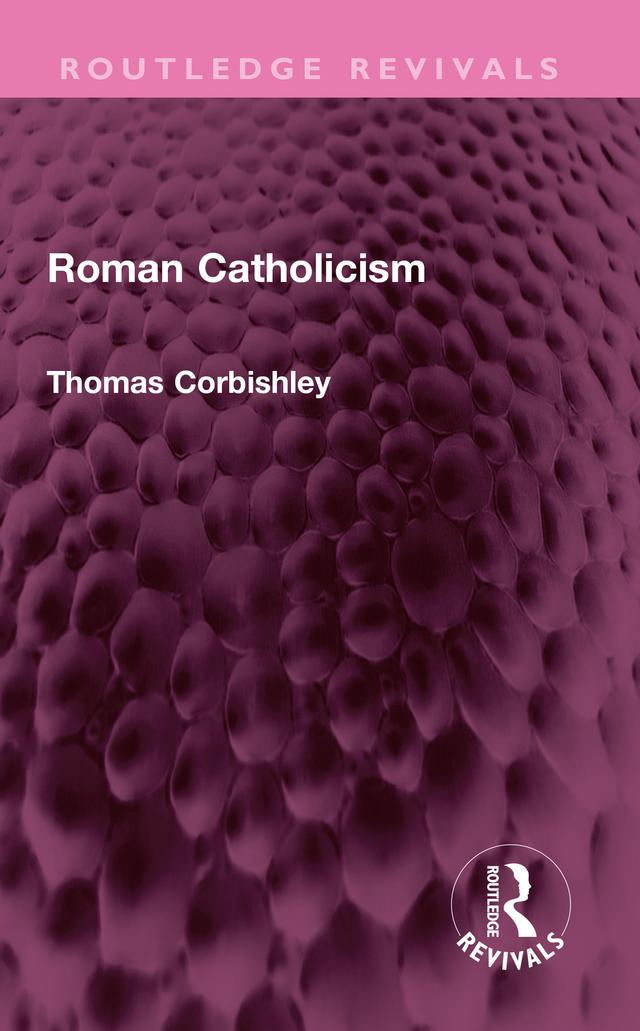Roman Catholicism by Thomas Corbishley