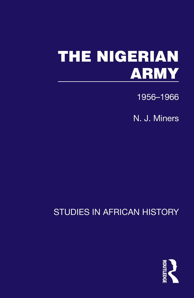 The Nigerian Army by N. J. Miners