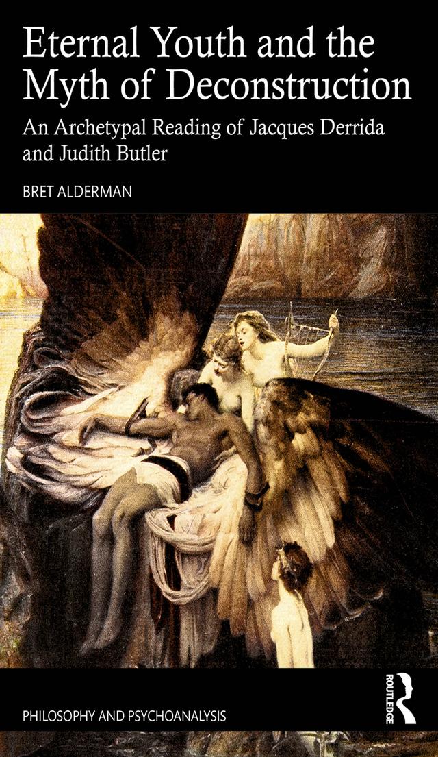 Eternal Youth and the Myth of Deconstruction by Bret Alderman
