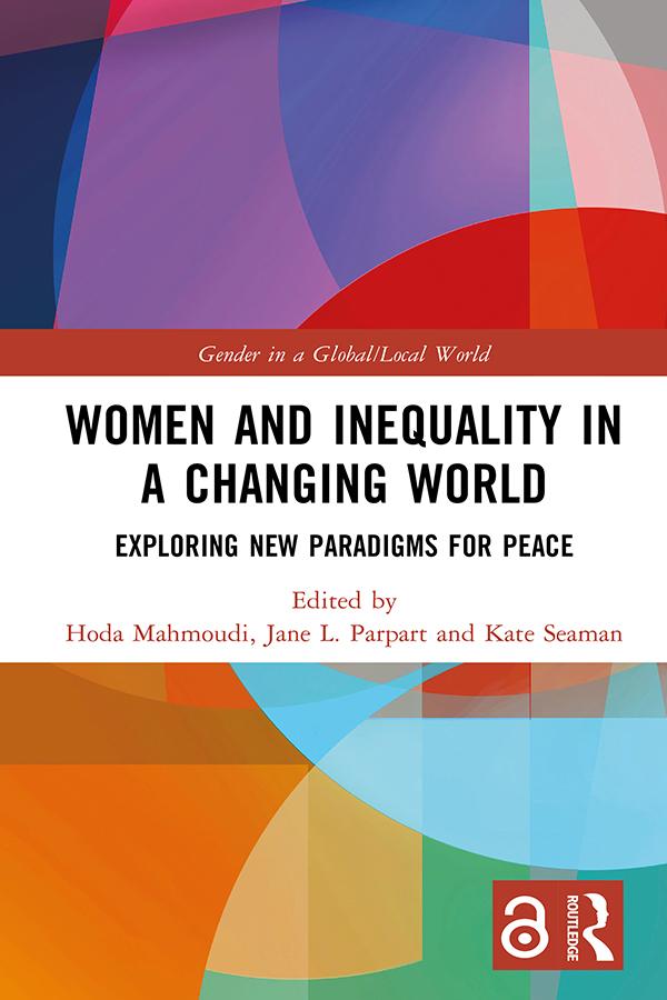 Women and Inequality in a Changing World by Hoda Mahmoudi, Jane L. Parpart, Kate Seaman