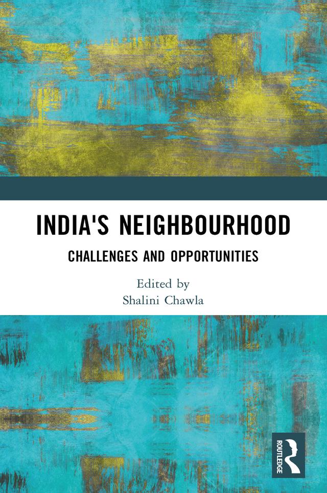 India's Neighbourhood by Shalini Chawla