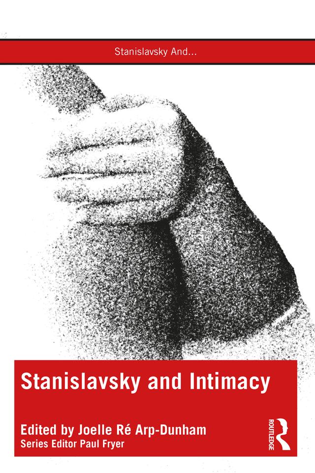 Stanislavsky and Intimacy by Joelle Ré Arp-Dunham
