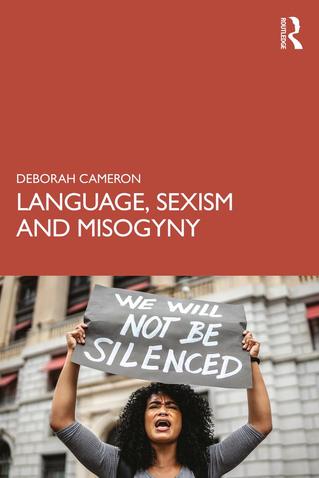 Language, Sexism and Misogyny by Deborah Cameron