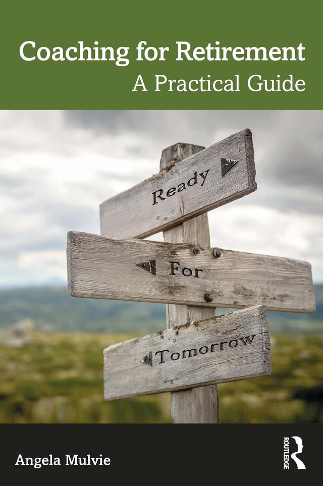 Coaching for Retirement by Angela Mulvie