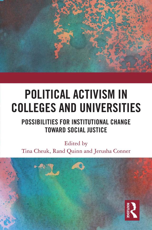 Political Activism in Colleges and Universities by Jerusha Conner, Rand Quinn, Tina Cheuk