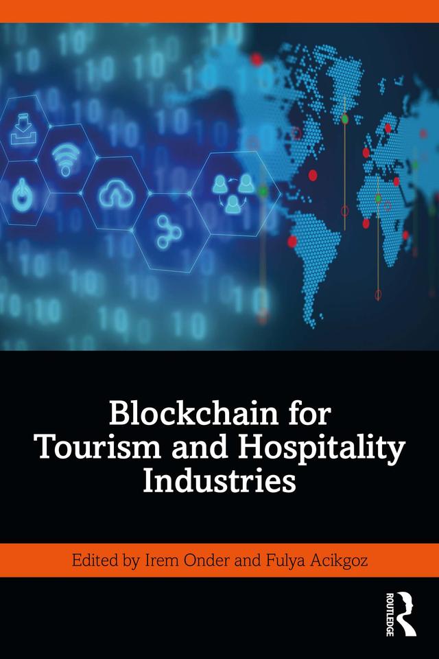 Blockchain for Tourism and Hospitality Industries by Fulya Acikgoz, Irem Onder