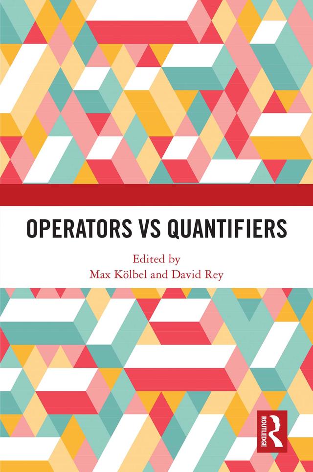 Operators vs Quantifiers by David Rey, Max Kölbel