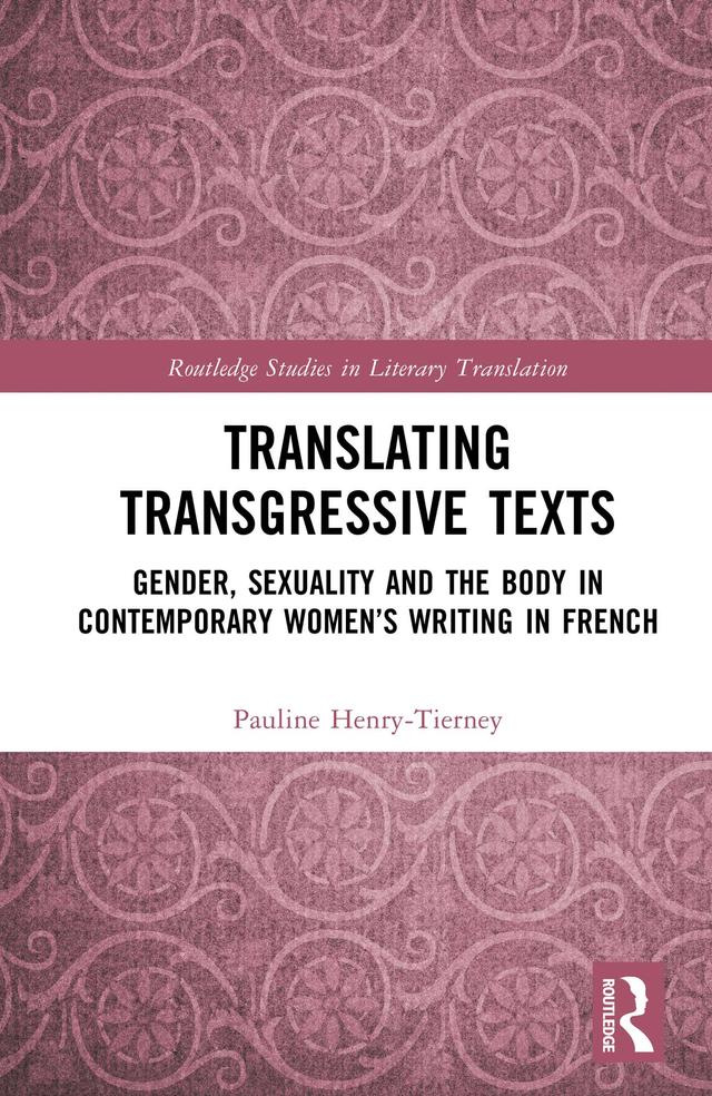 Translating Transgressive Texts by Pauline Henry-Tierney