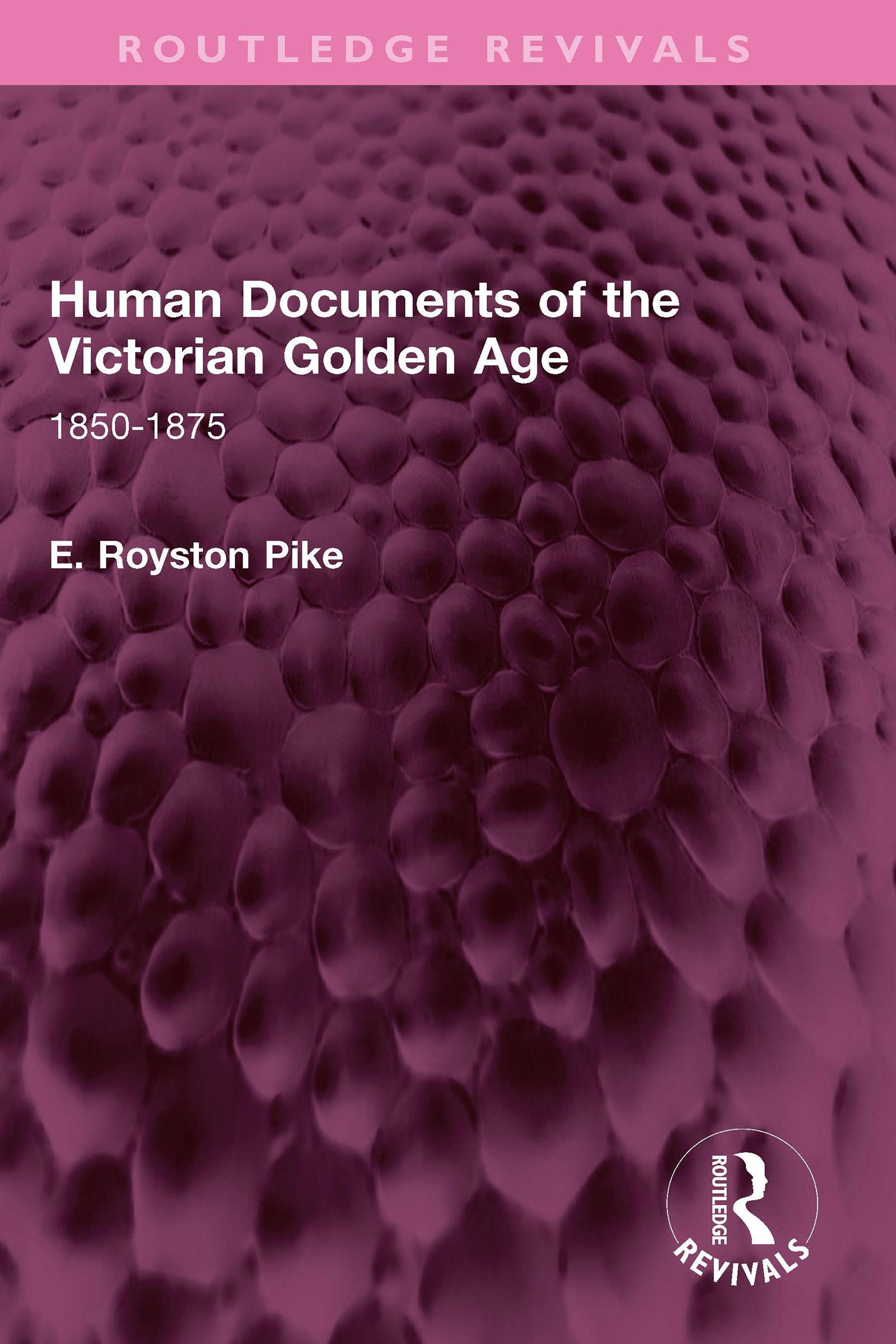Human Documents of the Victorian Golden Age