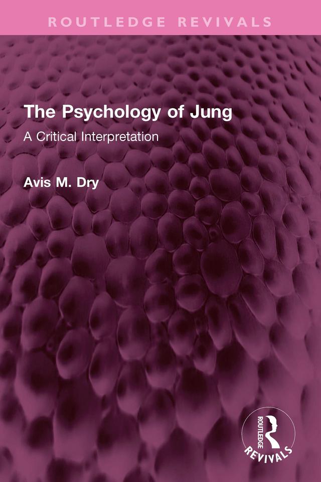 The Psychology of Jung by Avis M. Dry