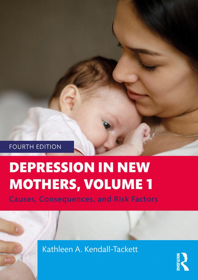 Depression in New Mothers, Volume 1 by Kathleen Kendall-Tackett
