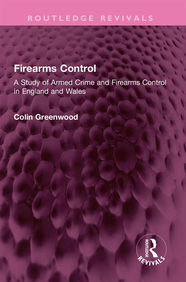 Firearms Control by Colin Greenwood