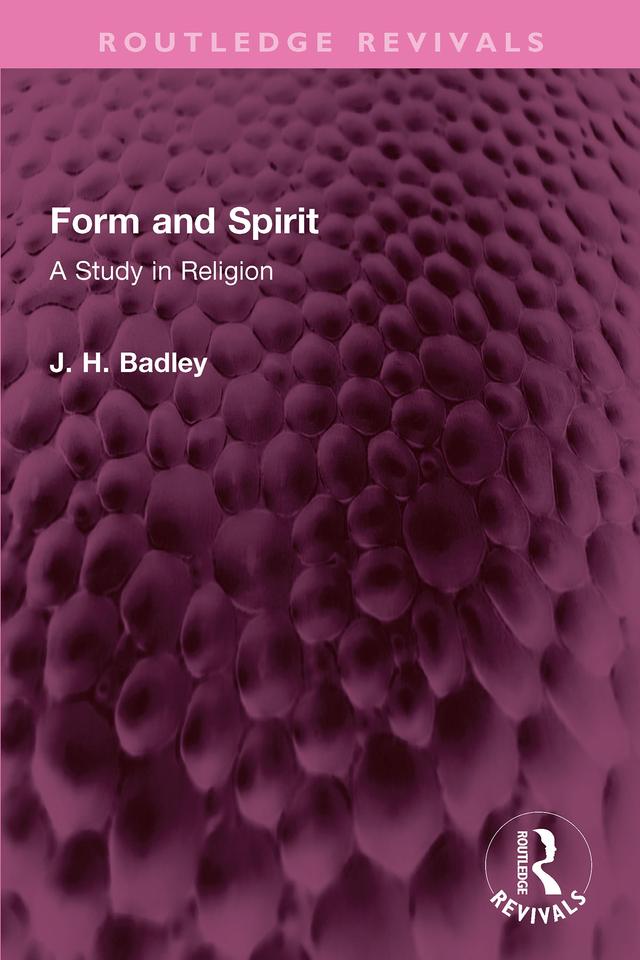 Form and Spirit by J.H. Badley