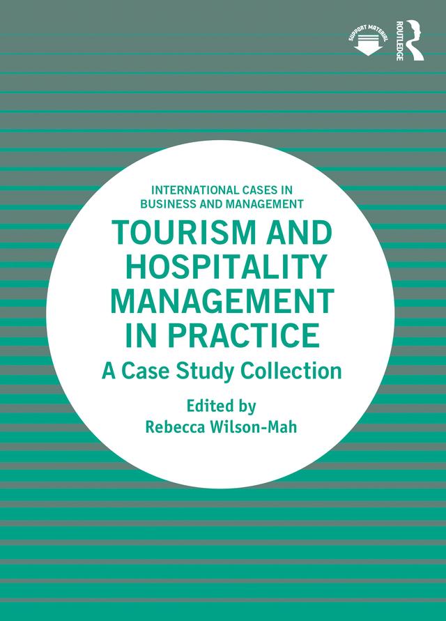 Tourism and Hospitality Management in Practice by Rebecca Wilson-Mah