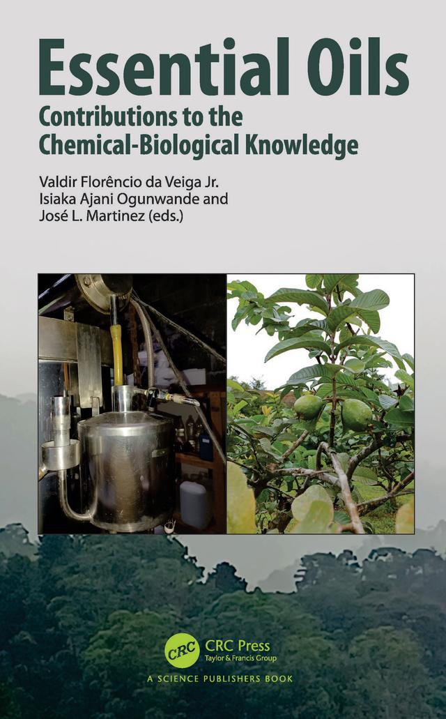 Essential Oils by Isiaka Ajani Ogunwande, José L. Martinez, Valdir Florêncio da Veiga Jr.