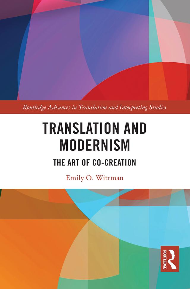 Translation and Modernism by Emily O. Wittman