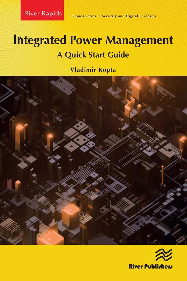Integrated Power Management: A Quick Start Guide by Vladimir Kopta