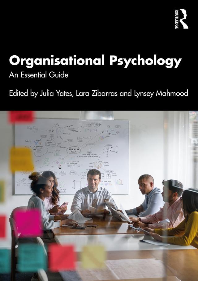 Organisational Psychology by Julia Yates, Lara Zibarras, Lynsey Mahmood
