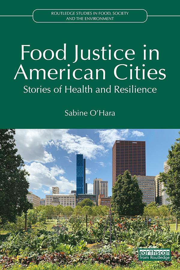Food Justice in American Cities by Sabine O’Hara