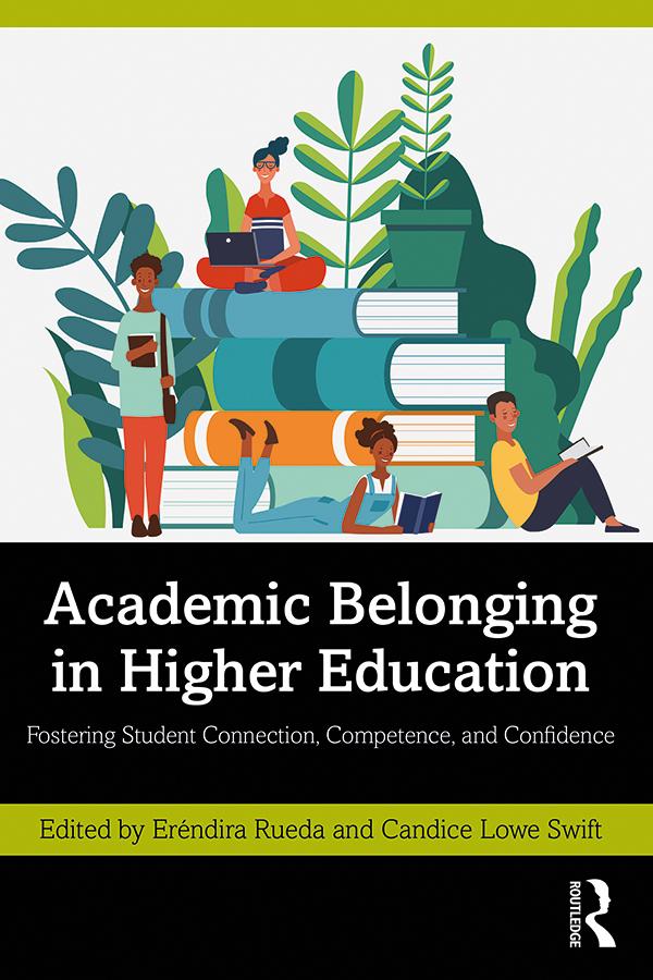 Academic Belonging in Higher Education by Candice Lowe Swift, Eréndira Rueda