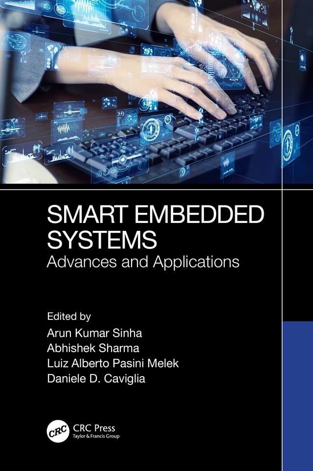 Smart Embedded Systems by Abhishek Sharma, Arun Sinha, Daniele Caviglia, Luiz Alberto Pasini Melek