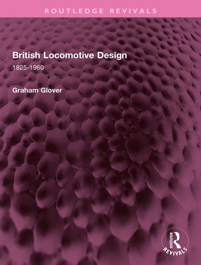 British Locomotive Design by Graham Glover