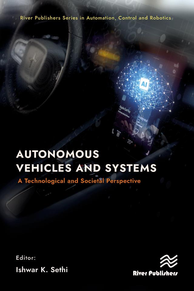 Autonomous Vehicles and Systems by Ishwar K. Sethi