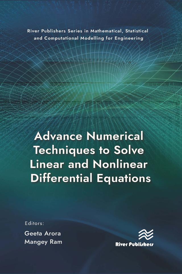 Advance Numerical Techniques to Solve Linear and Nonlinear Differential Equations by Geeta Arora, Mangey Ram