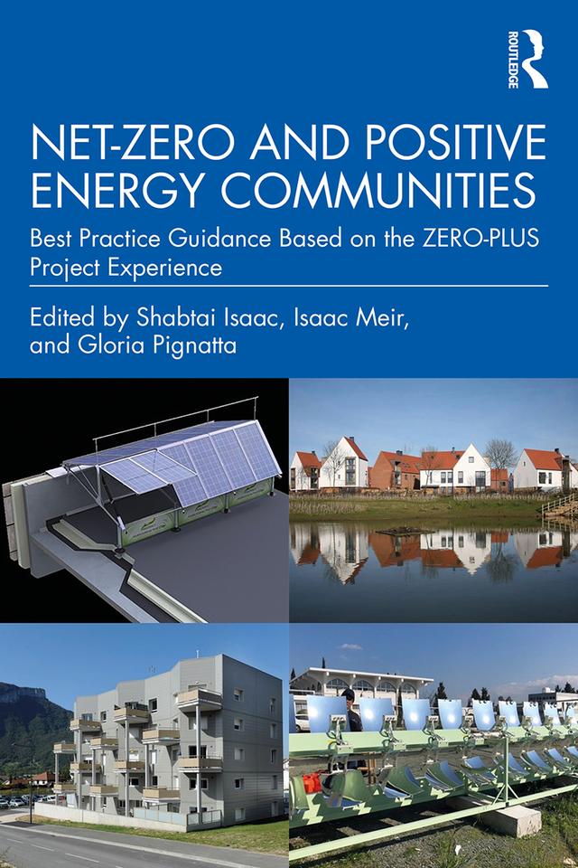 Net-Zero and Positive Energy Communities by Gloria Pignatta, Isaac Meir, Shabtai Isaac