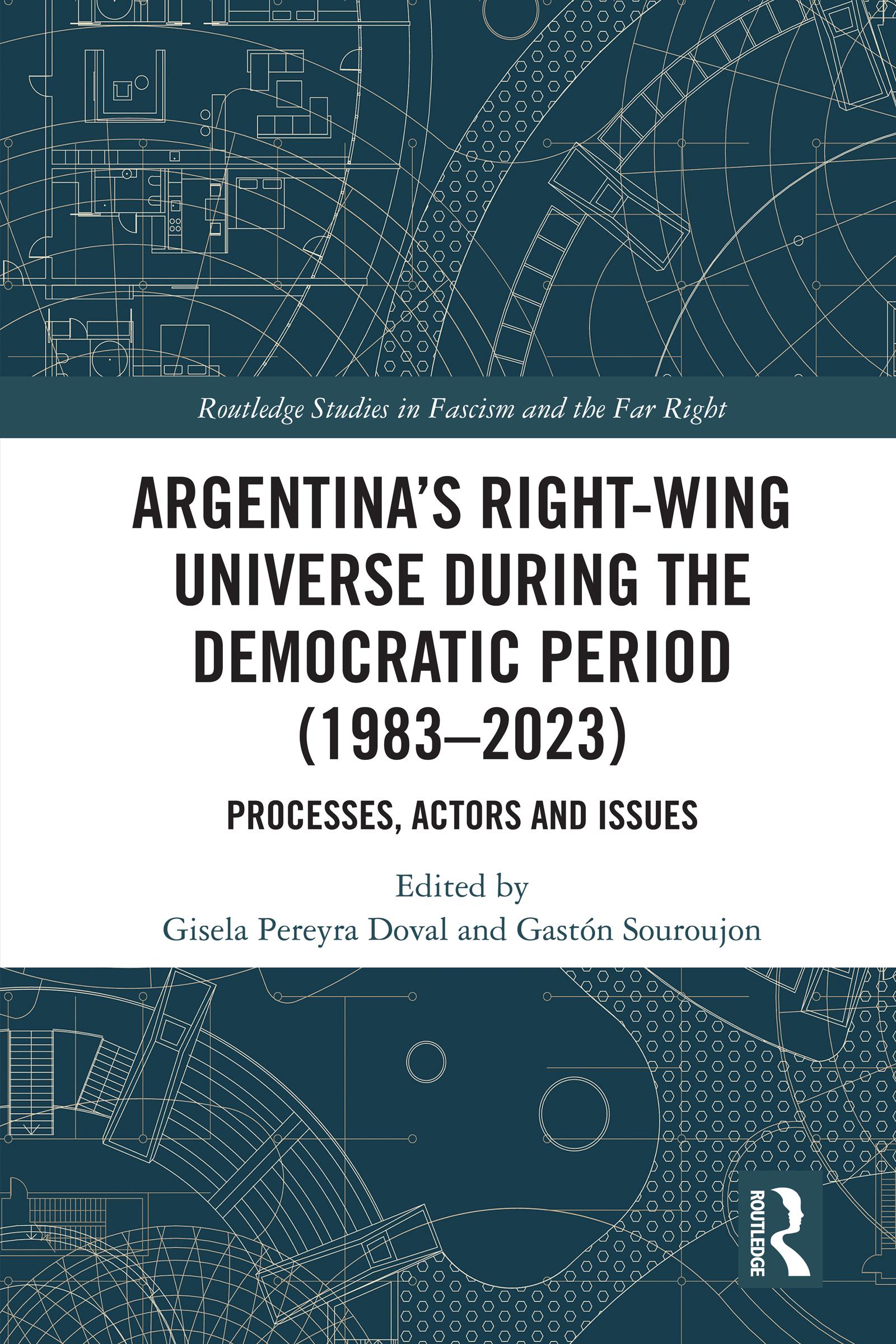 Argentina’s Right-Wing Universe During the Democratic Period (1983–2023)