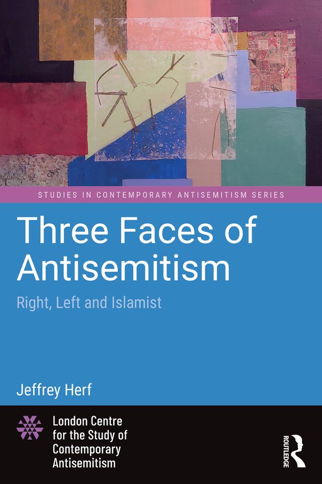 Three Faces of Antisemitism by Jeffrey Herf