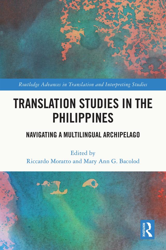 Translation Studies in the Philippines by Mary Ann G. Bacolod, Riccardo Moratto