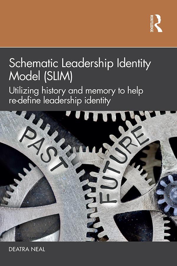 Schematic Leadership Identity Model (SLIM) by Deatra Neal