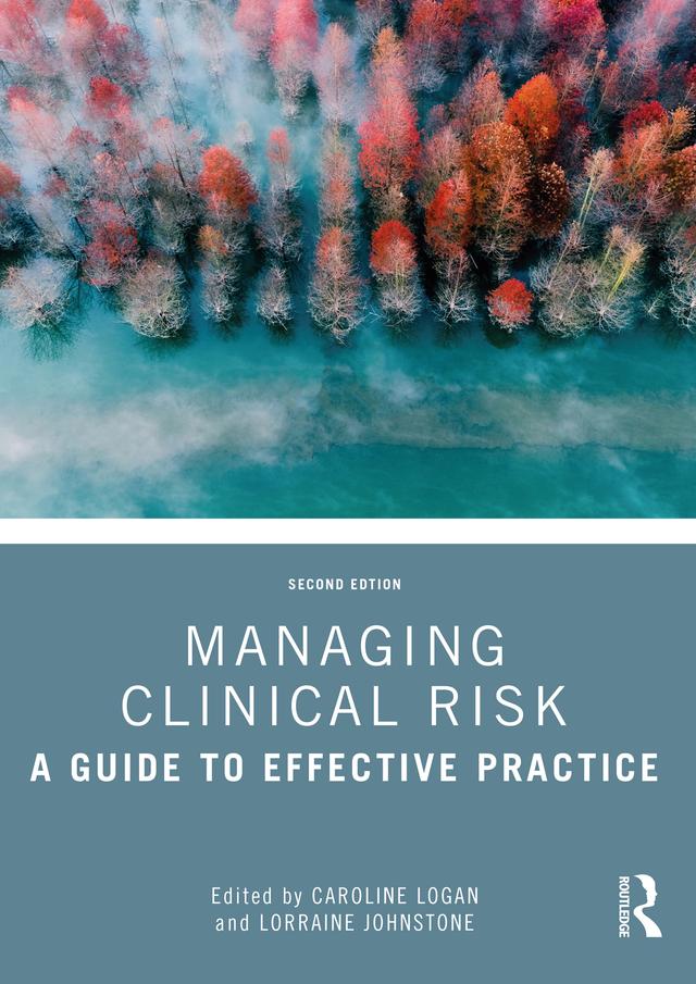 Managing Clinical Risk by Caroline Logan, Lorraine Johnstone