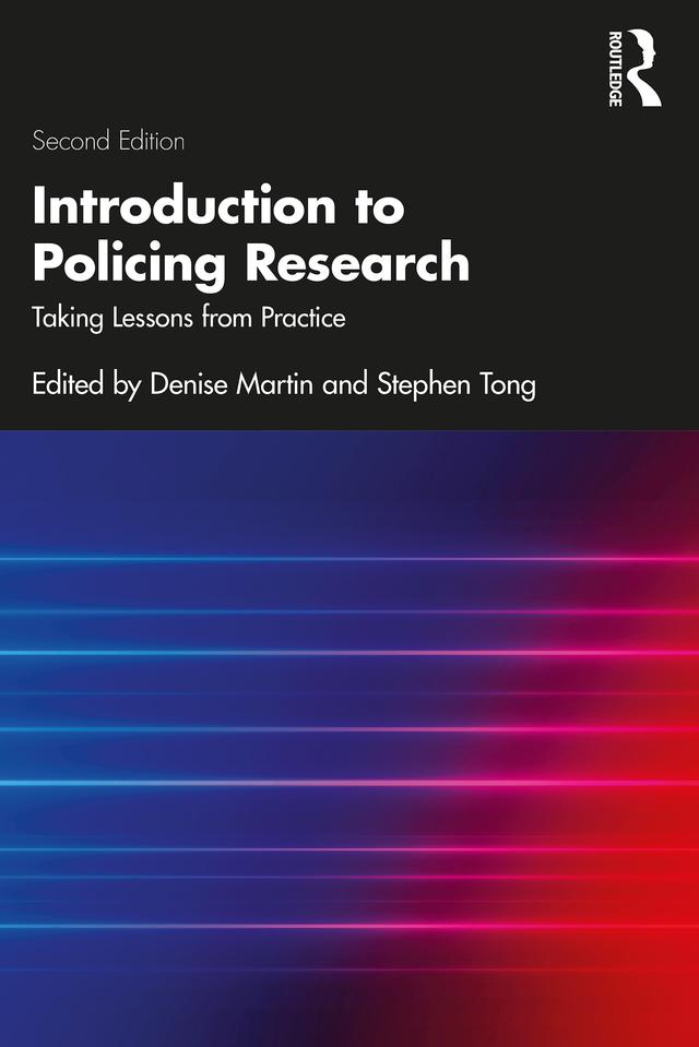 Introduction to Policing Research by Denise Martin, Stephen Tong