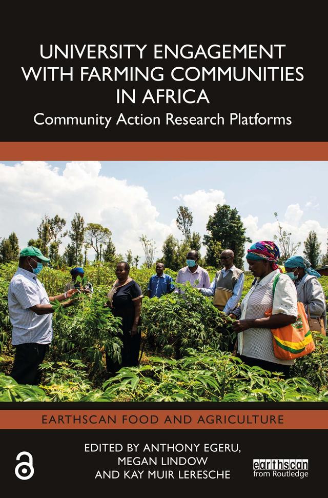 University Engagement with Farming Communities in Africa by Anthony Egeru, Kay Muir Leresche, Megan Lindow