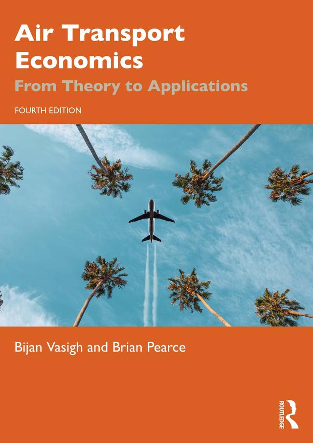 Air Transport Economics by Bijan Vasigh, Brian Pearce