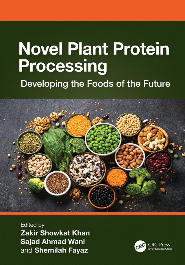Novel Plant Protein Processing by Sajad Ahmad Wani, Shemilah Fayaz, Zakir Showkat Khan