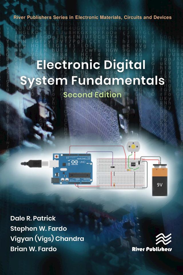 Electronic Digital System Fundamentals by Brian W. Fardo, Dale R. Patrick, Stephen W. Fardo, Vigyan (Vigs) Chandra