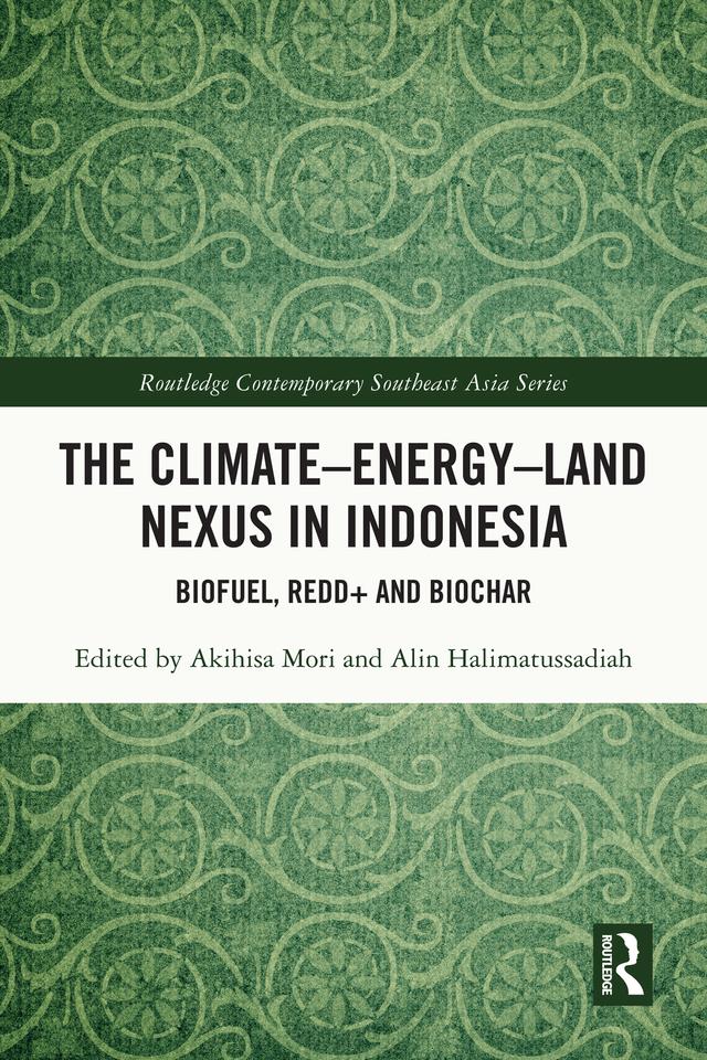 The Climate–Energy–Land Nexus in Indonesia by Akihisa Mori, Alin Halimatussadiah