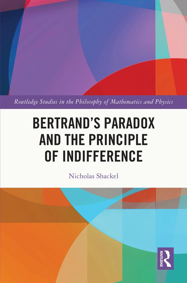 Bertrand’s Paradox and the Principle of Indifference by Nicholas Shackel