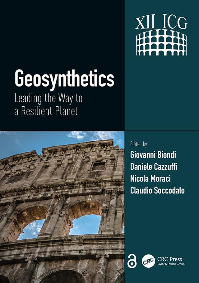 Geosynthetics: Leading the Way to a Resilient Planet by Claudio Soccodato, Daniele Cazzuffi, Giovanni Biondi, Nicola Moraci