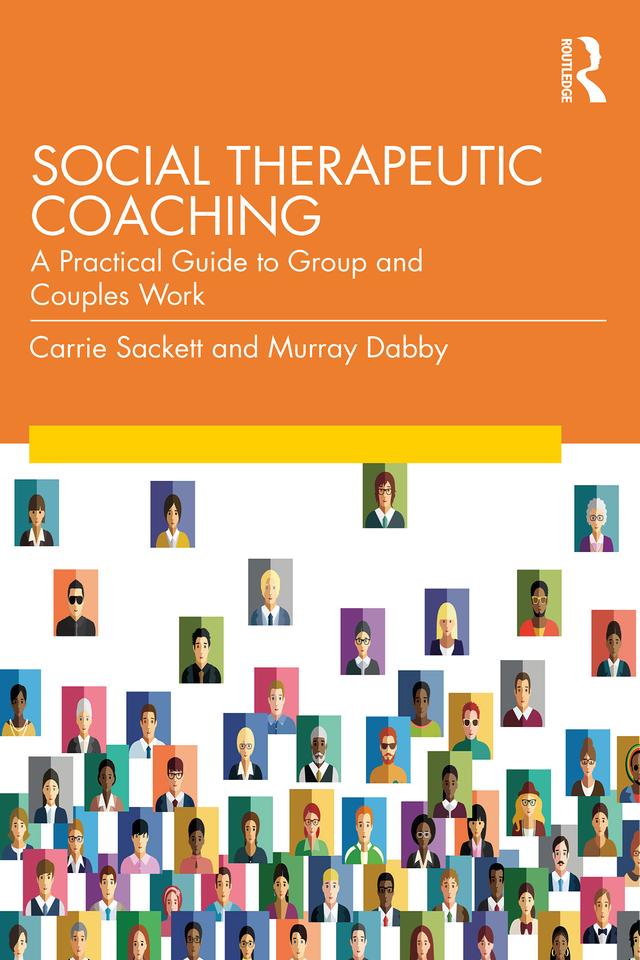 Social Therapeutic Coaching by Carrie Sackett, Murray Dabby