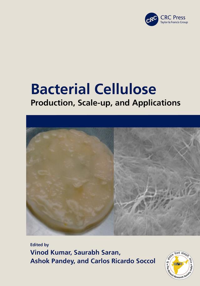 Bacterial Cellulose by Ashok Pandey, Carlos Ricardo Soccol, Saurabh Saran, Vinod Kumar