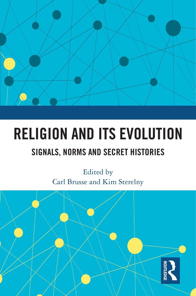 Religion and its Evolution by Carl Brusse, Kim Sterelny