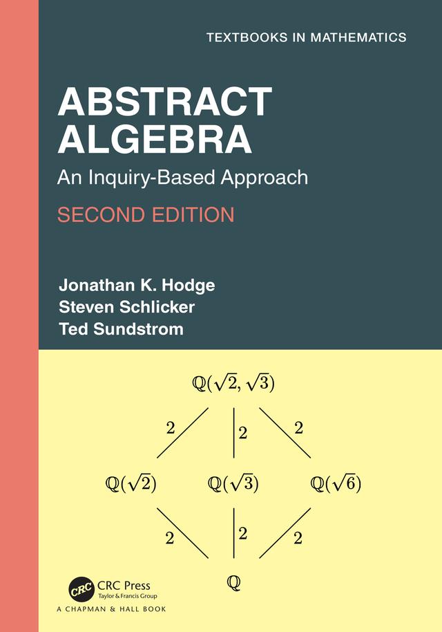 Abstract Algebra by Jonathan K. Hodge, Steven Schlicker, Ted Sundstrom