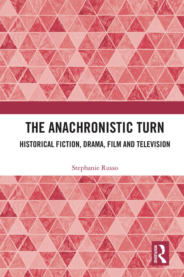 The Anachronistic Turn by Stephanie Russo