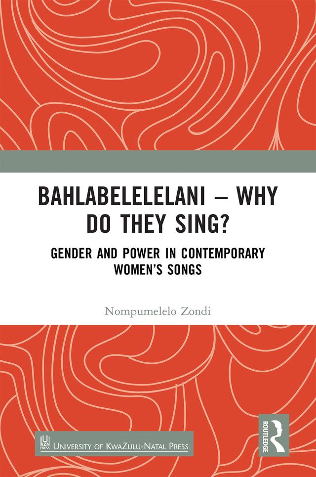 Bahlabelelelani – Why Do They Sing? by Nompumelelo Zondi