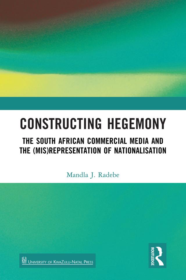 Constructing Hegemony by Mandla J. Radebe