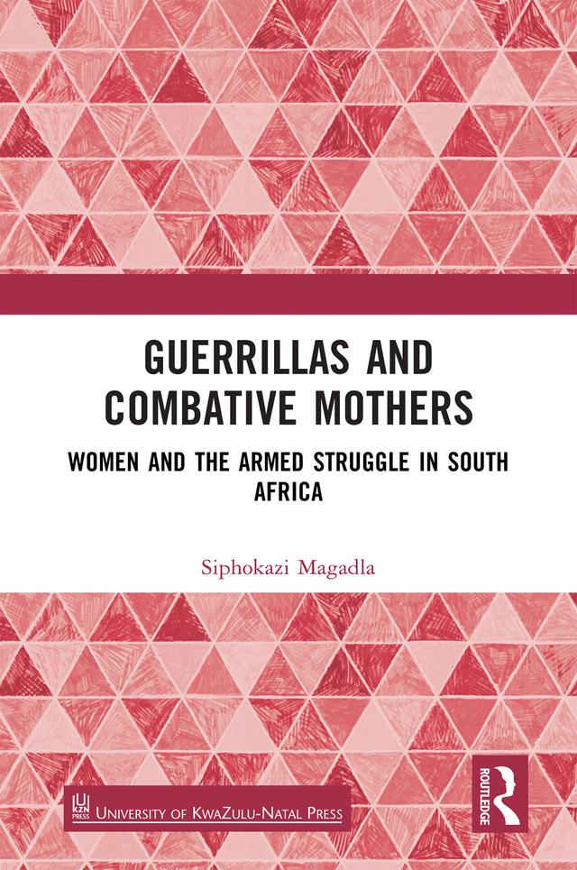 Guerrillas and Combative Mothers by Siphokazi Magadla